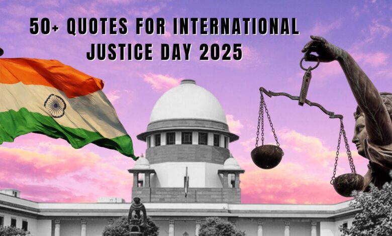 50+ Powerful Quotes To Believe That Justice Always Prevails